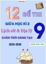 Tuyển tập 12 Đề thi giữa kì 2 Lịch sử & Địa lí Lớp 9 2025-2026 sách Chân Trời Sáng Tạo (Kèm đáp án)